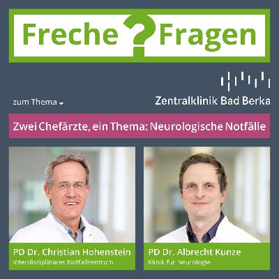 Freche Fragen an Dr. Kunze & Dr. Hohenstein: Neurologische Notfälle