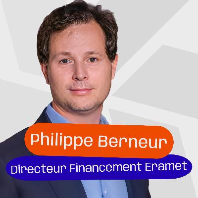 #21 - Philippe Berneur - La gestion de trésorerie dans les grands groupes