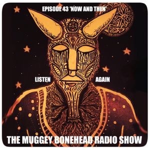 THE MUGGY BONEHEAD RADIO SHOW