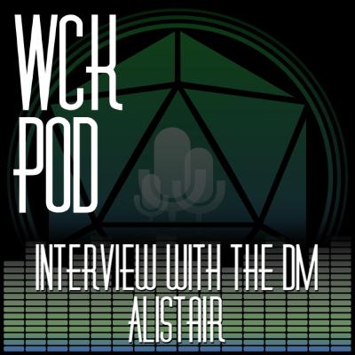 Interview with the DM - Alistair Interview with the DM - Alistair