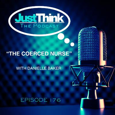 "The Coerced Nurse" with Danielle Baker "The Coerced Nurse" with Danielle Baker