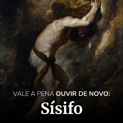 SÍSIFO: vale a pena ouvir de novo SÍSIFO: vale a pena ouvir de novo