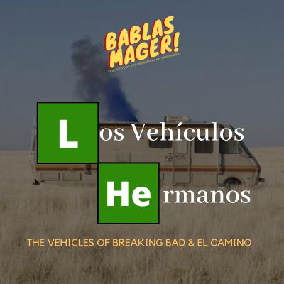 EPISODE 26 - LOS VEHÍCULOS HERMANOS (alias Kendaraan di BREAKING BAD dan EL CAMINO)