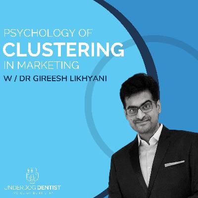 Psychology of Clustering: How Mixing Things is NOT the Answer w/ Dr. Gireesh Likhyani // Ep. #12