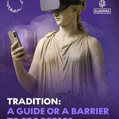 Should ancient traditions guide our societies today? #DohaDebates Should ancient traditions guide our societies today? #DohaDebates