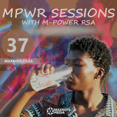 MPWR Sessions #37 - Mixed by M-Power RSA MPWR Sessions #37 - Mixed by M-Power RSA