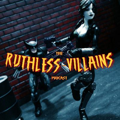 The Ruthless Villains Podcast #6 The Ruthless Villains Podcast #6