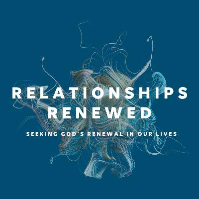 Relationships Renewed - Marriage