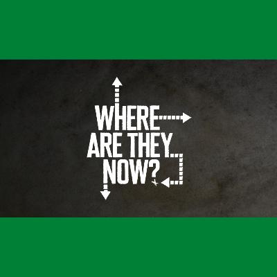 Where Are They Now?