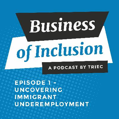 Ep. 1 - Uncovering Immigrant Underemployment: A Conversation with Anita Shinde Ep. 1 - Uncovering Immigrant Underemployment: A Conversation with Anita Shinde