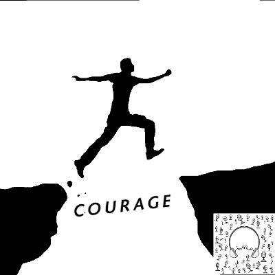 Courage zone!!