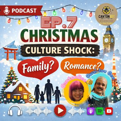 EP. 7 - Christmas Culture Shock: Family? Romance?