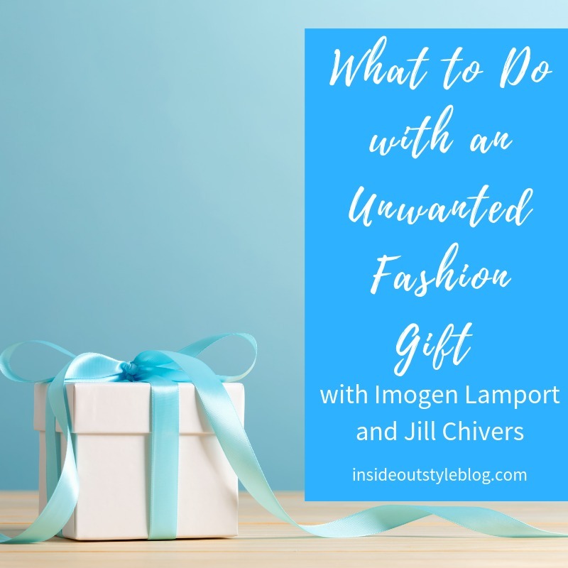 What do you do with an unwanted fashion gift What do you do with an unwanted fashion gift