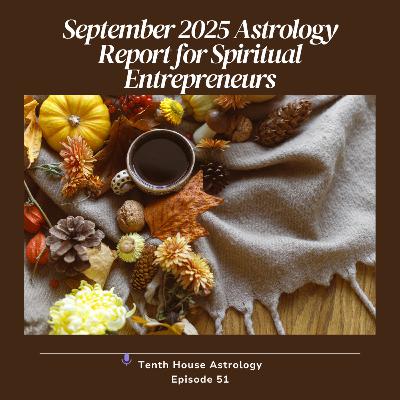 Astrology Forecast for Your Sacred Business: September 2025