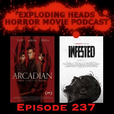 Exploding Heads Ep 237: Arcadian & Infested