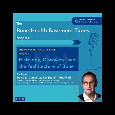 The Originals Series--Histology, Discovery, and the Architecture of Bone