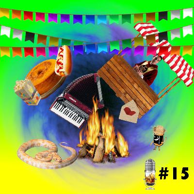 EP. 15 - Festa Junina EP. 15 - Festa Junina