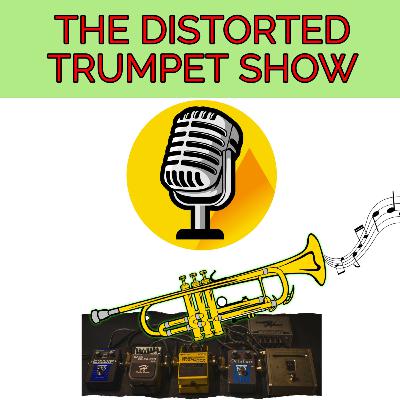 **END OF SEASON 1**, EXPERIMENTING WITH 4 PEDALS no talking special | The Distorted Trumpet Show 029