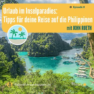 #8 Urlaub im Inselparadies: Tipps für deine Reise auf die Philippinen