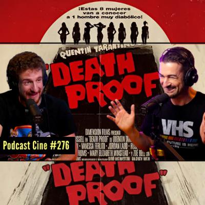 Death Proof (2007) | Tarantino, Stuntman Mike y el renacer del cine grindhouse | Podcast Cine 27