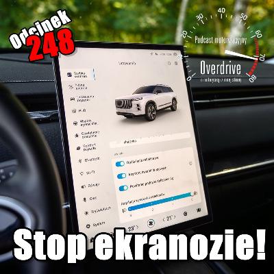 Podcast motoryzacyjny Overdrive | Odcinek 248 | Stop ekranozie! Podcast motoryzacyjny Overdrive | Odcinek 248 | Stop ekranozie!