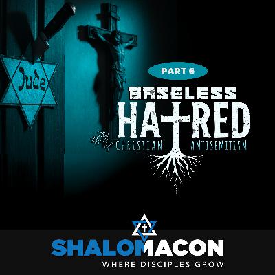 Part 6 - Baseless Hatred - Rewriting the Story