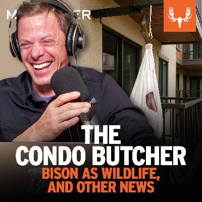 Ep. 805: The Condo Butcher, Bison as Wildlife, and Other News