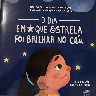 #11 O DIA EM QUE ESTRELA FOI BRILHAR NO CÉU. #11 O DIA EM QUE ESTRELA FOI BRILHAR NO CÉU.