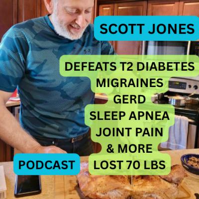 Defeats Type 2 diabetes & more, loses 70#s S2E37