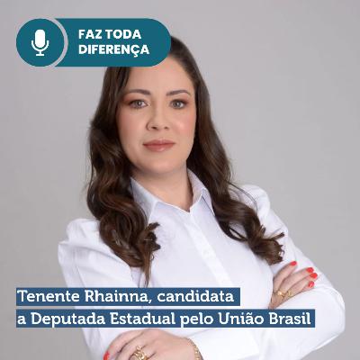 EP. 12 - Tenente Rhainna, candidata a Deputada Estadual pelo União Brasil EP. 12 - Tenente Rhainna, candidata a Deputada Estadual pelo União Brasil