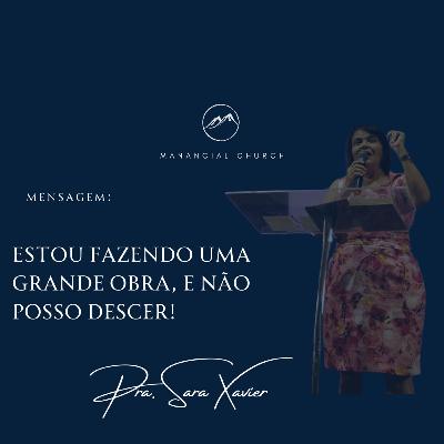 TEMA: Estou fazendo uma grande obra, e não posso descer