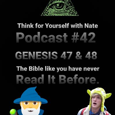 GENESIS 47 & 48
