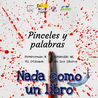 Pinceles y palabras (T4 E46) Pinceles y palabras (T4 E46)
