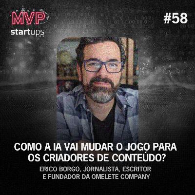 Como a IA vai mudar o jogo para os criadores de conteúdo? - Érico Borgo