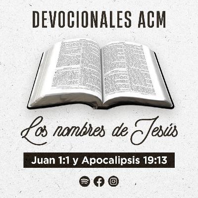 Los nombres de Jesús | Juan 1:1 y Apocalipsis 19:13