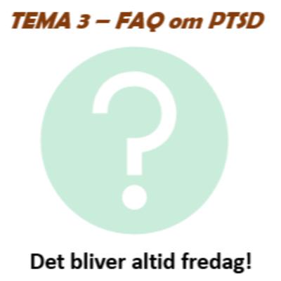 TEMA 3. FAQ om PTSD