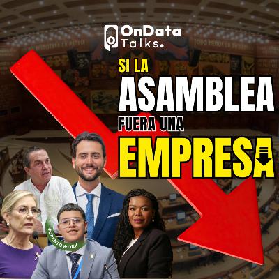 OnData Talks | Si la Asamblea fuera una empresa OnData Talks | Si la Asamblea fuera una empresa