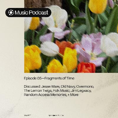 Episode 05 • Fragments of Time
