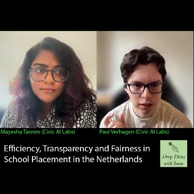 AI for School Selection: Efficient, Fair, or Transparent — Pick Two out of Three, With Mayesha Tasnim and Paul Verhagen (Civic AI Lab, UvA) AI for School Selection: Efficient, Fair, or Transparent — Pick Two out of Three, With Mayesha Tasnim and Paul Verhagen (Civic AI Lab, UvA)