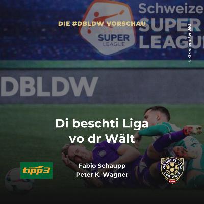 Di beschti Liga vo dr Welt Di beschti Liga vo dr Welt