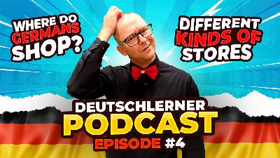 German Shopping Vocabulary  | Deutschlerner Podcast Lesson #4