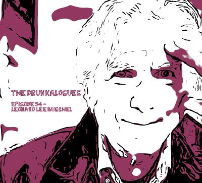 Episode 94 - Leonard Lee Buschel Episode 94 - Leonard Lee Buschel