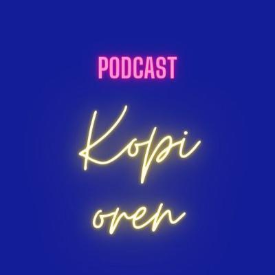The Beginning of Podcast Kopi Oren - Kami judgemental, Chik gelabah Habibi-Ainul & semua TERpaling - marriage expert.