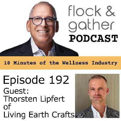 Episode 192 with guest Thorsten Lipfert of Living Earth Crafts