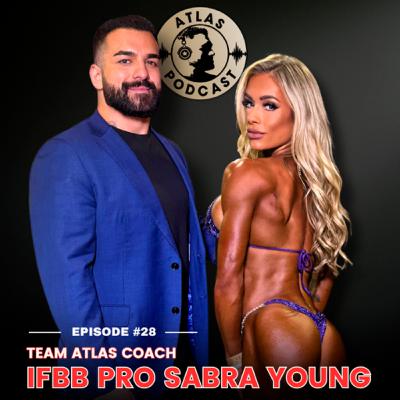 Atlas Podcast #28 | IFBB Pro Sabra Young & James Ayotte