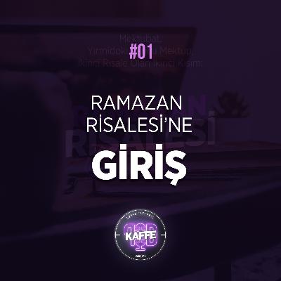 #1 - Ramazan Risalesi'ne Giriş
