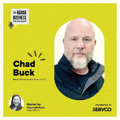 S2E16, Chad Buck, Hawaiʻi Foodservice Alliance