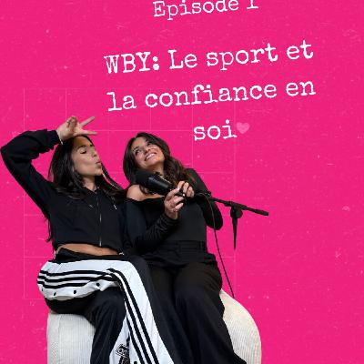 WBY: Avoir confiance en soi grâce à sport