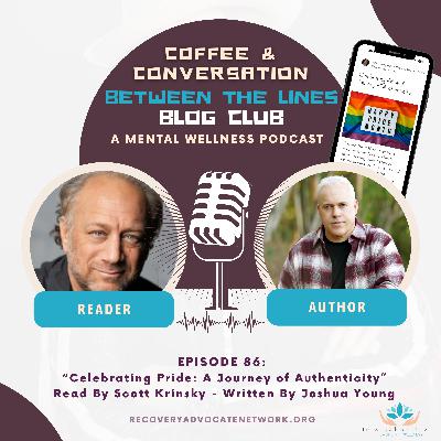 EP 086 - "Celebrating Pride: A Journey of Authenticity" Read By Scott Krinsky - Written By Joshua Young