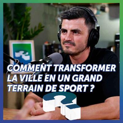 Comment transformer la ville en un grand terrain de sport ?